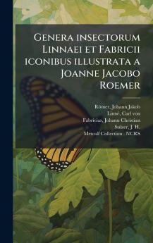 Genera insectorum Linnaei et Fabricii iconibus illustrata a Joanne Jacobo Roemer