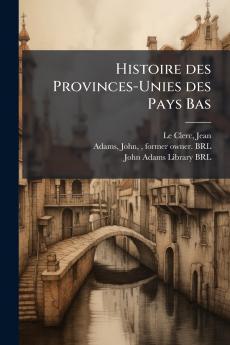 Histoire des Provinces-Unies des Pays Bas