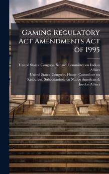 Gaming Regulatory Act Amendments Act of 1995