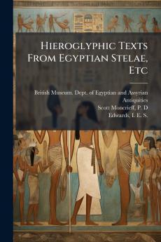 Hieroglyphic Texts From Egyptian Stelae Etc