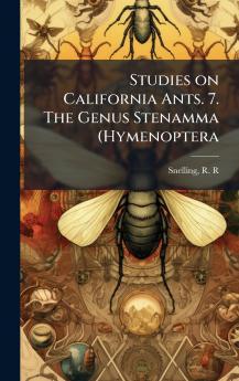 Studies on California Ants. 7. The Genus Stenamma (Hymenoptera