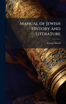 Manual of Jewish History and Literature