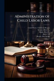 Administration of Child Labor Laws