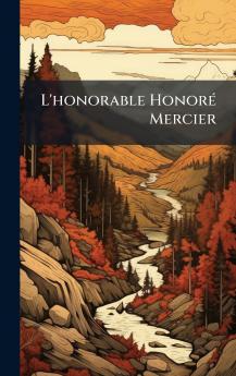 L'honorable HonorÃ© Mercier