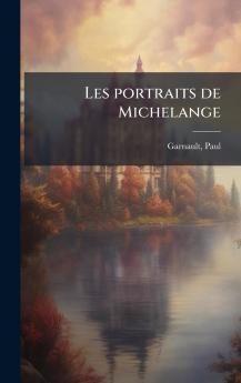 Les portraits de Michelange