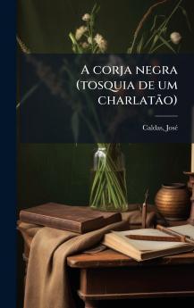 A corja negra (tosquia de um charlatÃ£o)