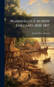 Warning out in New England 1656-1817