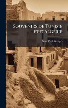 Souvenirs de Tunisie et d'AlgÃ©rie