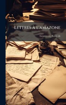 Lettres Ã  l'amazone