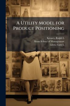 A Utility Model for Product Positioning