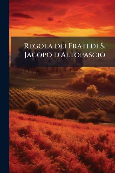 Regola dei Frati di S. Jacopo d'Altopascio