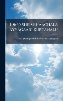 10645 sheishhaachala ayyagaari kiirtanalu