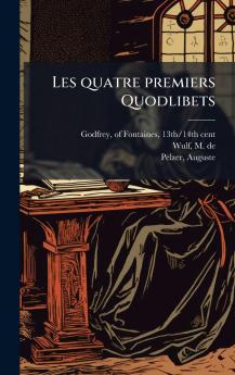 Les quatre premiers Quodlibets