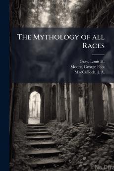 The Mythology of all Races