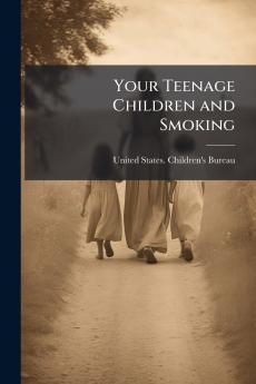 Your Teenage Children and Smoking