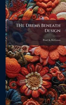 THe Drems Beneath Design