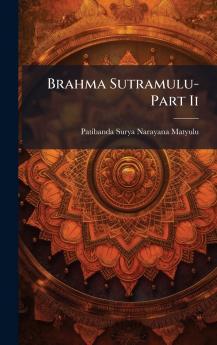 Brahma Sutramulu-Part Ii