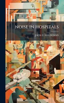 NOISE IN HOSPITALS