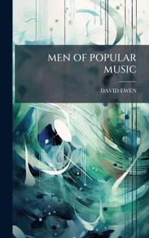 MEN OF POPULAR MUSIC