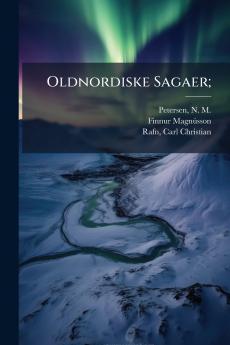 Oldnordiske Sagaer;