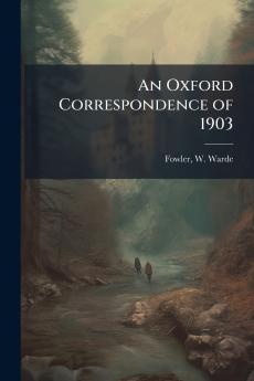 An Oxford Correspondence of 1903