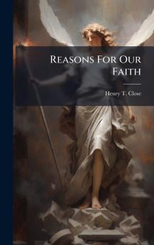 Reasons For Our Faith