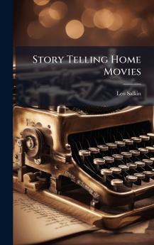 Story Telling Home Movies