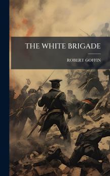 THE WHITE BRIGADE