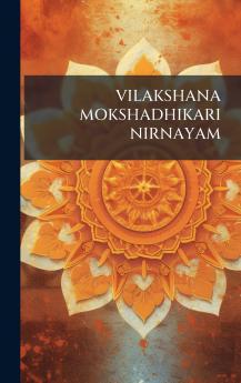 VILAKSHANA MOKSHADHIKARI NIRNAYAM