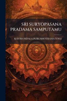 SRI SURYOPASANA PRADAMA SAMPUTAMU