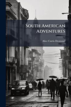 South American Adventures