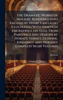 The Dramatic Works of Moliere