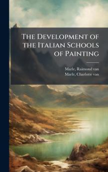 The Development of the Italian Schools of Painting