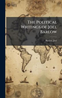 The Political Writings of Joel Barlow