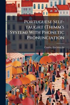 Portuguese Self-taught (Thimm's System) With Phonetic Pronunciation