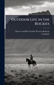 Outdoor Life in the Rockies