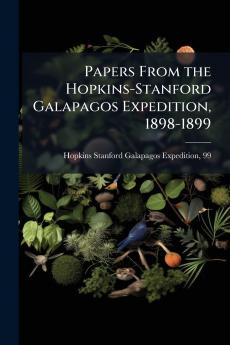 Papers From the Hopkins-Stanford Galapagos Expedition 1898-1899