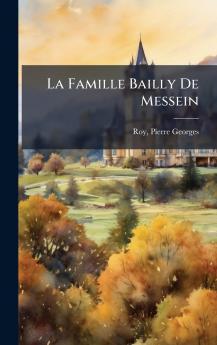 La Famille Bailly De Messein