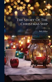 The Story Of The Christmas Ship