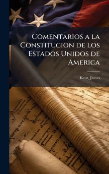 Comentarios a la Constitucion de los Estados Unidos de America