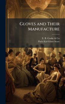 Gloves and Their Manufacture