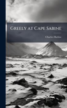 Greely at Cape Sabine