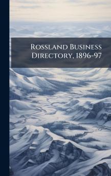 Rossland Business Directory 1896-97
