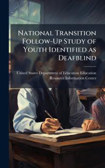 National Transition Follow-Up Study of Youth Identified as Deafblind