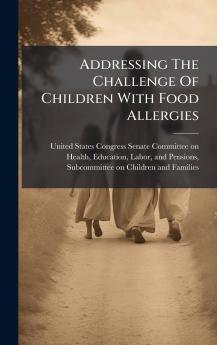 Addressing The Challenge Of Children With Food Allergies