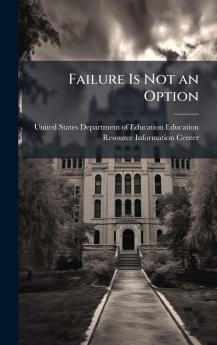 Failure Is Not an Option