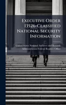 Executive Order 13526-Classified National Security Information