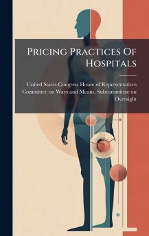 Pricing Practices Of Hospitals