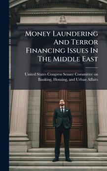 Money Laundering And Terror Financing Issues In The Middle East