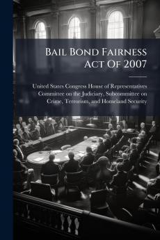 Bail Bond Fairness Act Of 2007